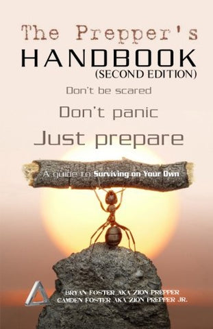 The Prepper's Handbook: A Guide To Surviving On Your Own