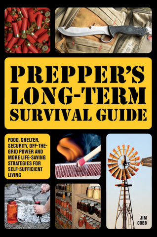 Prepper's Long-Term Survival Guide